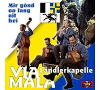 Ländlerkapelle Via Mala - Mir Gönd No Lang Nit Hei