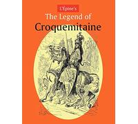 L'Aepine's The Legend of Croquemitaine, and the Chivalric Times of Charlemagne