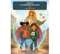 Laetitia, la Gardienne des mots: Tome 1 - Le bouclier du STOP