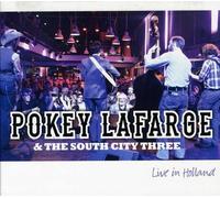 LaFarge, Pokey & the South City Three - Live in Holland!