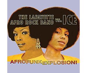 Lafayette Afro Rock Band Vs. Ice - Afro Funk Explosion!