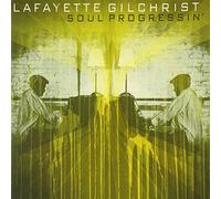GILCHRIST LAFAYETTE - SOUL PROGRESSIN - New CD - O4z