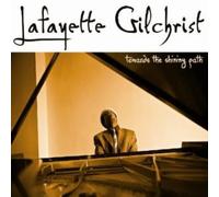 Lafayette Gilchrist - Towards The Shining Path