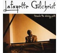 Lafayette Gilchrist Towards the Shining Path (CD) Album (US IMPORT)