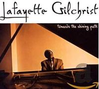 Lafayette Gilchrist - Towards The Shining Path - CD - C4z