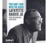 Lafayette Harris Jr. You Can't Lose With the Blues (CD) Album