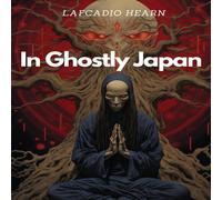 Lafcadio Hearn In Ghostly Japan Paperback Book in White Lafcadio Hearn White