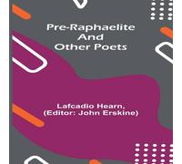 Lafcadio Hearn Pre-Raphaelite & other Poets Paperback Book Lafcadio Hearn Multicolor
