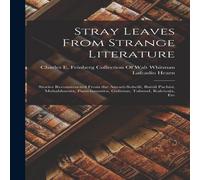 Lafcadio Hearn Stray Leaves From Strange Literature: Stories Reconstructed From Lafcadio Hearn Multicolor