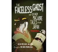 Lafcadio Hearn's "The Faceless Ghost" and Other Macabre Tales from Japan : A Graphic Novel