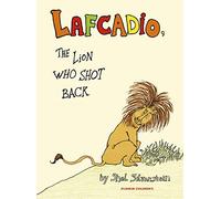 Lafcadio: The Lion Who Shot Back (Pushkin Children's Collection)