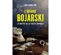 L'Affaire Bojarski le Maitre de la Fausse Monnaie