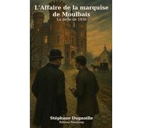 L'Affaire de la marquise de Moulbaix: La dette de 1830