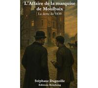 L'Affaire de la marquise de Moulbaix: La dette de 1830