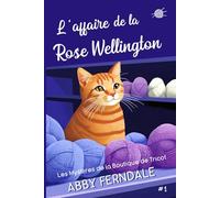 L'Affaire de la Rose Wellington: Les Mystères de la Boutique de Tricot