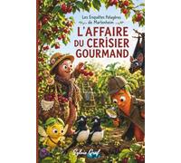 L'affaire du cerisier gourmand (Les affaires du jardin)