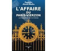 L'Affaire du Paris-Vierzon: Les Enquêtes de Victorine