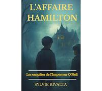 L'AFFAIRE HAMILTON: Un manoir. Un meurtre. Un secret prêt à exploser. (LES ENQUETES DE L'INSPECTEUR O'NEIL)