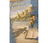 L'affaire Lechail: une enquête du commandant Legall (Fanchette, la jaguine.)