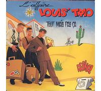 L'Affaire Louis' Trio - Tout Mais Pas Ca