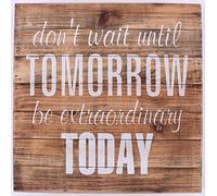 Lafinesse Wood Sign - Don't wait until tomorrow...