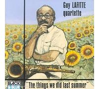 Lafitte, Guy Quartette - The Things We Did Last Summer