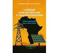 L'Afrique entre électrification et transition énergétique :: Défis et opportunités pour un avenir durable