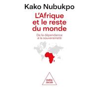 L'Afrique et le reste du monde: De la dépendance à la souveraineté