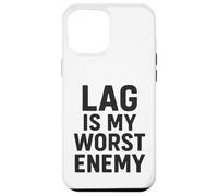 Lag Is My Worst Enemy Funny Video Gamer Gaming Case for iPhone 12 Pro Max