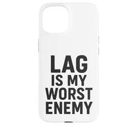 Lag Is My Worst Enemy Funny Video Gamer Gaming Case for iPhone 15