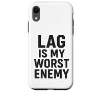 Lag Is My Worst Enemy Funny Video Gamer Gaming Case for iPhone XR