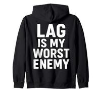 Lag Is My Worst Enemy Funny Video Gamer Gaming Zip Hoodie