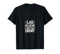 Lag Killed Me Funny Gamer Joke T-Shirt