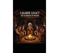 LaGarde Legacy: The Guardians of Wabash