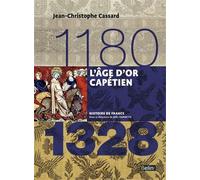 L'âge d'or capétien (1180-1328): Version compacte