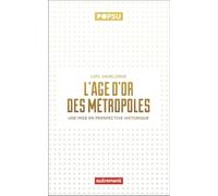 L'âge d'or des métropoles: Une mise en perspective historique