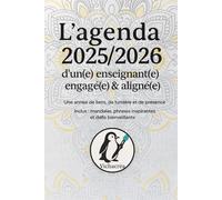 L'agenda 2025/2026 d'un(e) enseignant(e) engagé(e) et aligné(e): Une année de liens, de lumière et de présence (Les créas de Vicha)
