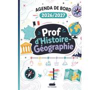 L'Agenda La trousse 1 - Prof de Histoire-géographie : Carnet de Bord A4 pour Enseignants en Histoire et Géographie
