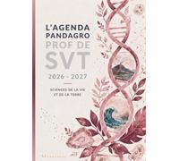 L'Agenda Pandagro 6 - Prof de SVT : Carnet de Bord A4 pour Enseignants en Sciences de la Vie et de la Terre: Planning Annuel, Planificateur de Projets ... (Agenda Pandagro Professeur de SVT)