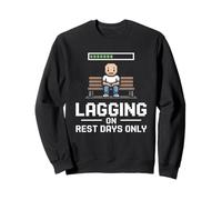 Lagging On Rest Days Only Gamer Fitness Sweatshirt
