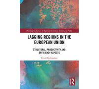 Lagging Regions in the European Union : Structural, Productivity and Efficiency Aspects
