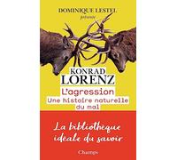 L'aggression: une histoire naturelle du mal