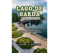 Lago de Garda Guía de viaje 2025: Playas, actividades y opciones de alojamiento