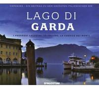 Lago di Garda. I paesaggi lacustri, le colline, la cornice dei monti. Ediz. italiana e tedesca