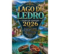 LAGO DI LEDRO GUIDA DI VIAGGIO 2026