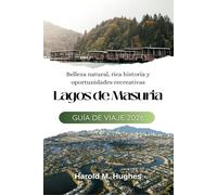 Lagos de Masuria Guía de viaje 2026: Belleza natural, rica historia y oportunidades recreativas