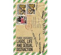 Lagos, Life and Sexual Distraction