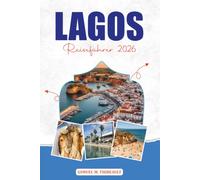 LAGOS REISEFÜHRER 2026: Entdecken Sie Strände, Sehenswürdigkeiten, Essen, Nachtleben und versteckte Juwelen