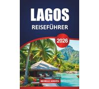 LAGOS REISEFÜHRER 2026: Versteckte Strände, lokale Kultur, Tagesausflüge und praktische Ratschläge für eine entspannte Reise durch Südportugal