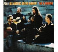 Lagq - Los Angeles Guitar Quartet - Air & Ground